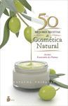 50 MEJORES RECETAS DE COSMETICA NATURAL, LAS