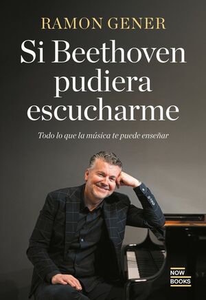 SI BETHOVEN PUDIERA ESCUCHARME