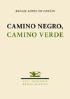 CAMINO NEGRO, CAMINO VERDE