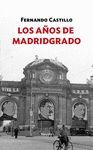 AÑOS DE MADRIDGRADO, LOS