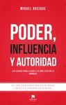 PODER, INFLUENCIA Y AUTORIDAD