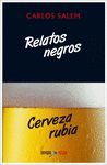 RELATOS NEGROS, CERVEZA RUBIA