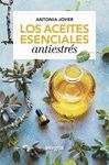 LOS ACEITES ESENCIALES ANTIESTRÉSS