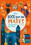 LOCO POR LAS MATES. LA ESCUELA DEL MAGO 7-9 AÑOS