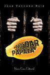 NO DAR PAPAYA