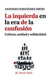 LA IZQUIERDA EN LA ERA DE LA CONFUSIÓN