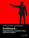 CONTINUARÁ... SAGAS LITERARIAS EN EL GÉNERO NEGRO Y POLICIACO ESPAÑOL