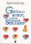 GATILLAZOS, AMOR Y OTROS FRACASOS SEXUALES