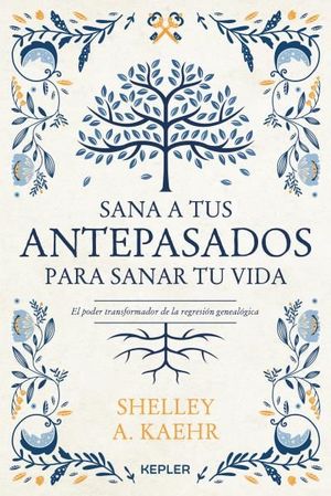 SANA A TUS ANTEPASADOS PARA SANAR TU VIDA.