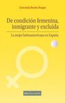 DE CONDICIÓN FEMENINA, INMIGRANTE Y EXCLUIDA