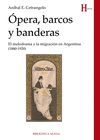 OPERA, BARCOS Y BANDERAS