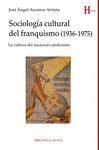 SOCIOLOGÍA CULTURAL DEL FRANQUISMO (1936-1975)