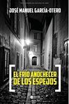 EL FRIO ANOCHECER DE LOS ESPEJOS