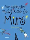 LOS ANIMALES MAGICOS DE MIRO