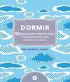 DORMIR 50 EJERCICIOS MINDFULNESS  Y DE RELAJACION
