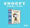 SNOOPY ¡PERRA VIDA!