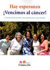 HAY ESPERANZA VENCIMOS AL CANCER