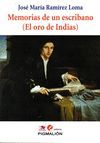 MEMORIAS DE UN ESCRIBANO EL ORO DE INDIAS