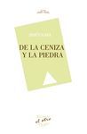 DE LA CENIZA A LA PIEDRA