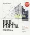 DIBUJO DE LA PERSPECTIVA. COMO VERLA, COMO APLICARLA