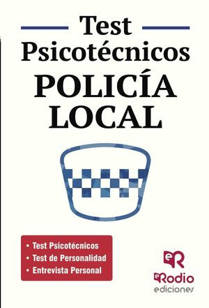 TEST PSICOTÉCNICOS DE PERSONALIDAD Y ENTREVISTA PERSONAL. POLICÍA LOCAL