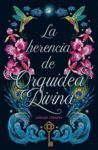 LA HERENCIA DE ORQUÍDEA DIVINA