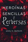 HEROINAS SENCILLAS Y PERVERSAS