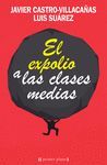 EXPOLIO A LAS CLASES MEDIAS, EL