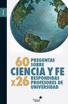 60 PREGUNTAS SOBRE CIENCIA Y FE (BOLSILLO)