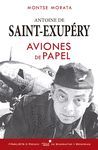 SAINT-EXUPERY. AVIONES DE PAPEL