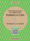 CÓMO PONER EN MARCHA TU HUERTO DE PERMACULTURA