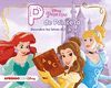 PRINCESAS DISNEY. P DE PRINCESA (DESCUBRE LAS LETRAS DE LA A A LA Z CON DISNEY)