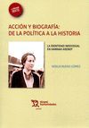 ACCIÓN Y BIOGRAFÍA: DE LA POLÍTICA A LA HISTORIA. LA IDENTIDAD INDIVIDUAL EN HAN