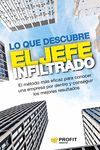 LO QUE DESCUBRE EL JEFE INFILTRADO