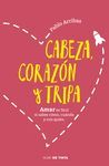 CABEZA, CORAZÓN Y TRIPA