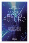 PROXIMA ESTACION: FUTURO