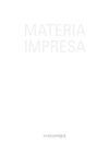 MATERIA IMPRESA: DE LA VIRTUALIDAD DIGITAL A LA MATERIA