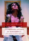 LA VERDADERA HISTORIA DE MONTSERRAT C. Y OTROS RELATOS NO MENOS IMPOSIBLES.