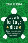 LO QUE LA TORTUGA DIJO