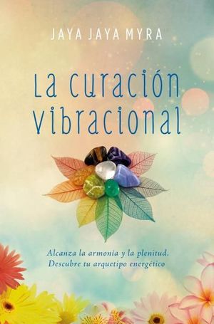 LA CURACIÓN VIBRACIONAL