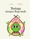 TORTUGA SIEMPRE LLEGA TARDE, LA