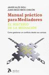 MANUAL PRÁCTICO PARA MEDIADORES. EL MISTERIO DE LA MEDIACIÓN.