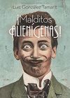 MALDITOS ALIENIGENAS