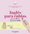 INGLÉS PARA RUBIAS QUE NO TIENEN UN PELO DE TONTAS.