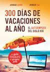 300 DIAS DE VACACIONES AL AÑO