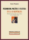 PERIODISMO, POLÍTICA Y CULTURA EN LA II REPÚBLICA