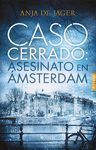 CASO CERRADO: ASESINATO EN ÁMSTERDAM