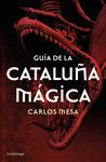 GUÍA DE LA CATALUÑA MÁGICA