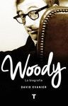 WOODY. LA BIOGRAFÍA