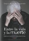 ENTRE LA VIDA Y LA MUERTE